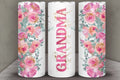 Floral Grandma 20 oz Skinny Tumbler Cup With Straw - Adult & Kids T-Shirts, Sweatshirts & Hoodies apparel design preview 1