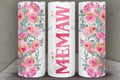 Floral MEMAW 20 oz Skinny Tumbler Cup With Straw - Adult & Kids T-Shirts, Sweatshirts & Hoodies apparel design preview 1