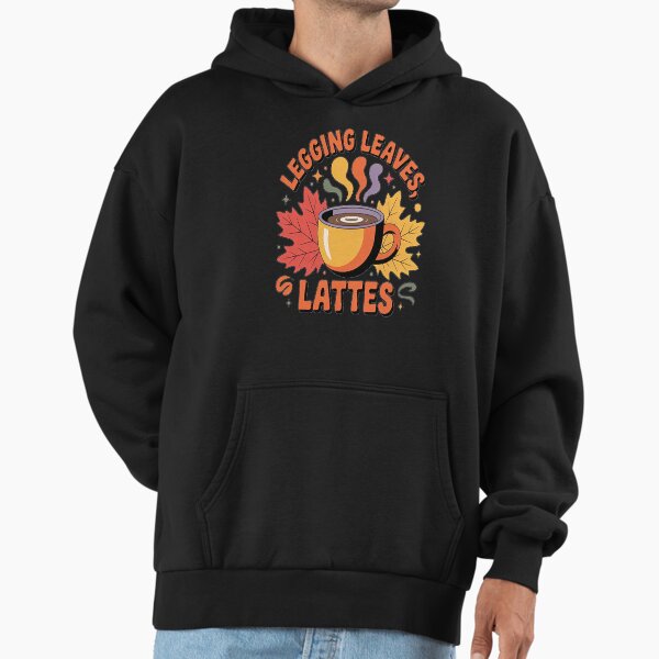 Leggings Leaves and Lattes Please Cute Coffee Fall - Adult & Kids T-Shirts, Sweatshirts & Hoodies apparel design preview 1
