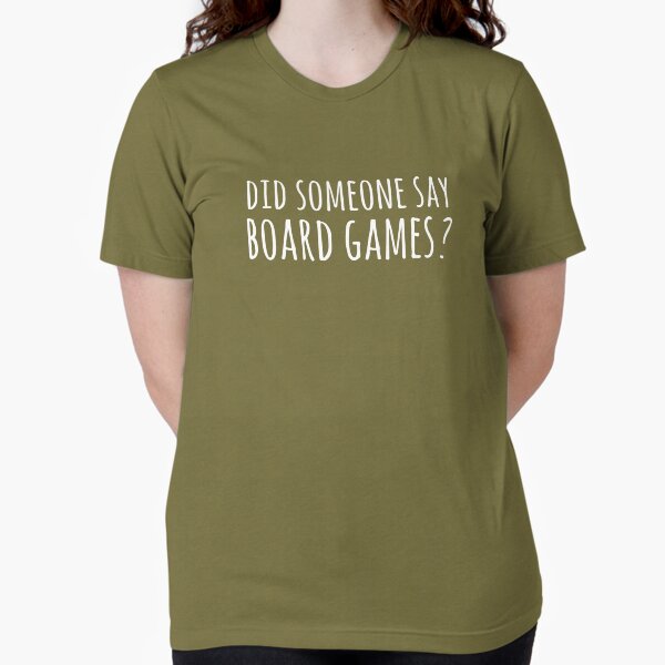 Did someone say board games Tri-blend - Adult & Kids T-Shirts, Sweatshirts & Hoodies apparel design preview 1