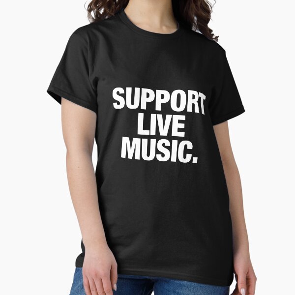Support live music. - Adult & Kids T-Shirts, Sweatshirts & Hoodies apparel design preview 1