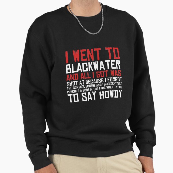 I Went To Blackwater - Adult & Kids T-Shirts, Sweatshirts & Hoodies apparel design preview 1