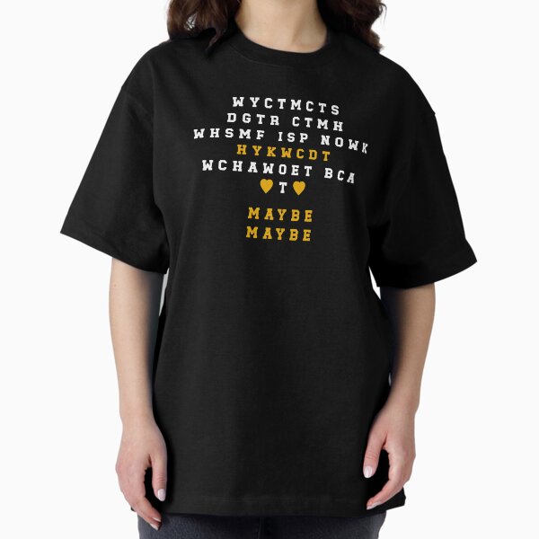 WYCTMCTS Maybe. - Adult & Kids T-Shirts, Sweatshirts & Hoodies apparel design preview 1