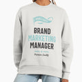 Brand Marketing Manager - Adult & Kids T-Shirts, Sweatshirts & Hoodies apparel design preview 1
