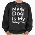 My Dog Is Wingman - Adult & Kids T-Shirts, Sweatshirts & Hoodies apparel design preview 1
