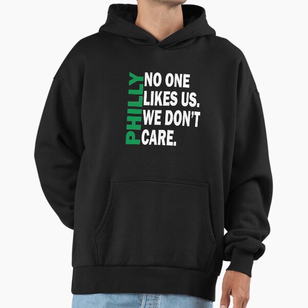 Philly No One Likes Us We Don't Care,we are - Adult & Kids T-Shirts, Sweatshirts & Hoodies apparel design preview 1