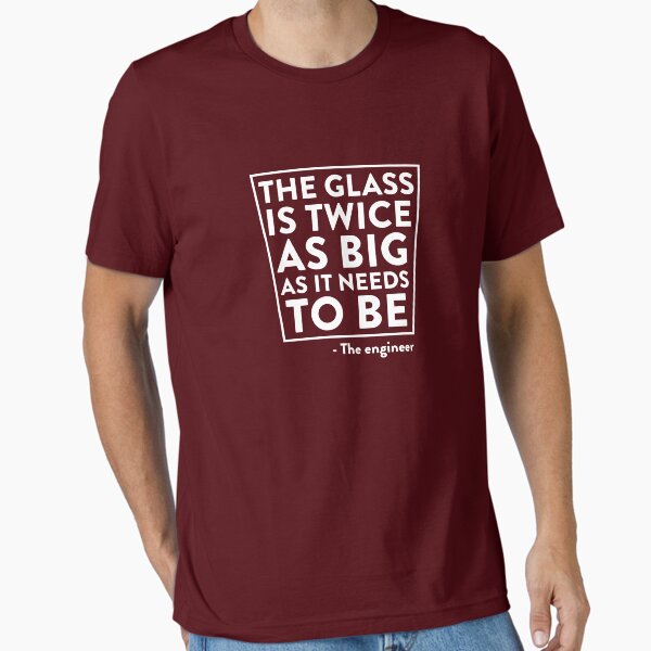 The Glass Is Twice As Big... - Adult & Kids T-Shirts, Sweatshirts & Hoodies apparel design preview 1