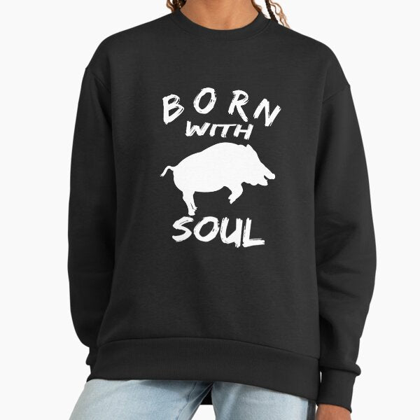 BORN WITH wild boar SOUL - Adult & Kids T-Shirts, Sweatshirts & Hoodies apparel design preview 1
