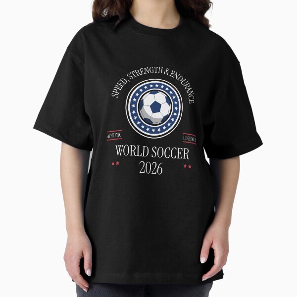WORLD SOCCER 2026 Speed, Strength and Endurance - Adult & Kids T-Shirts, Sweatshirts & Hoodies apparel design preview 1