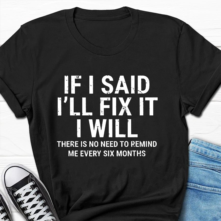 If I Say Will Fix It Print Men Slogan - Adult & Kids T-Shirts, Sweatshirts & Hoodies apparel design preview 4