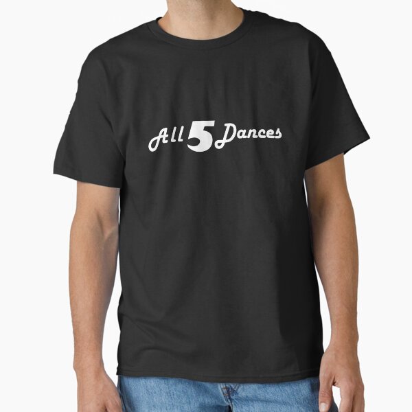 All 5 Dances - Adult & Kids T-Shirts, Sweatshirts & Hoodies apparel design preview 1