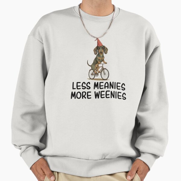 Less Meanies More Weenies Funny Dachshund Dog - Adult & Kids T-Shirts, Sweatshirts & Hoodies apparel design preview 1