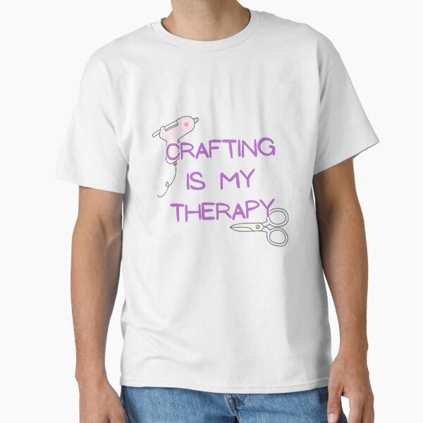 Crafting Therapy - Adult & Kids T-Shirts, Sweatshirts & Hoodies apparel design preview 1