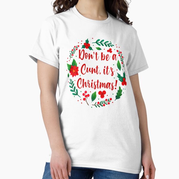Don't Be a Cunt, It's Christmas! - Adult & Kids T-Shirts, Sweatshirts & Hoodies apparel design preview 1