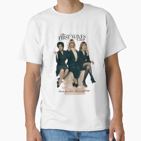 The First Wives Club - Adult & Kids T-Shirts, Sweatshirts & Hoodies apparel design preview 1