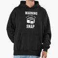 Warning At Any Time I May Snap - Adult & Kids T-Shirts, Sweatshirts & Hoodies apparel design preview 1