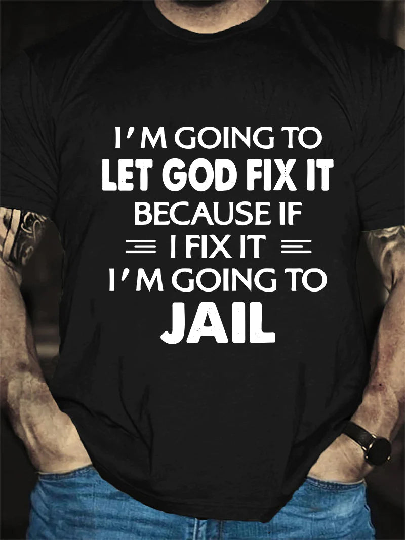I'm Going To Let God Fix It Print Men Slogan - Adult & Kids T-Shirts, Sweatshirts & Hoodies apparel design preview 4
