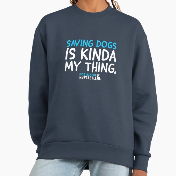 Saving dogs - Adult & Kids T-Shirts, Sweatshirts & Hoodies apparel design preview 1