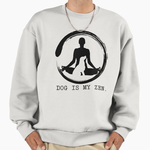 Dog is my Zen - Adult & Kids T-Shirts, Sweatshirts & Hoodies apparel design preview 1