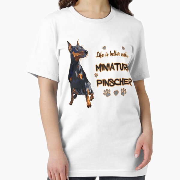 Life's Better With a Miniature Pinscher! Especially - Adult & Kids T-Shirts, Sweatshirts & Hoodies apparel design preview 1
