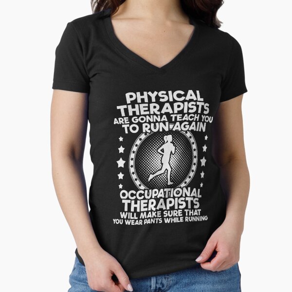 Occupational Therapist Physical Gift Fitted V-Neck - Adult & Kids T-Shirts, Sweatshirts & Hoodies apparel design preview 1