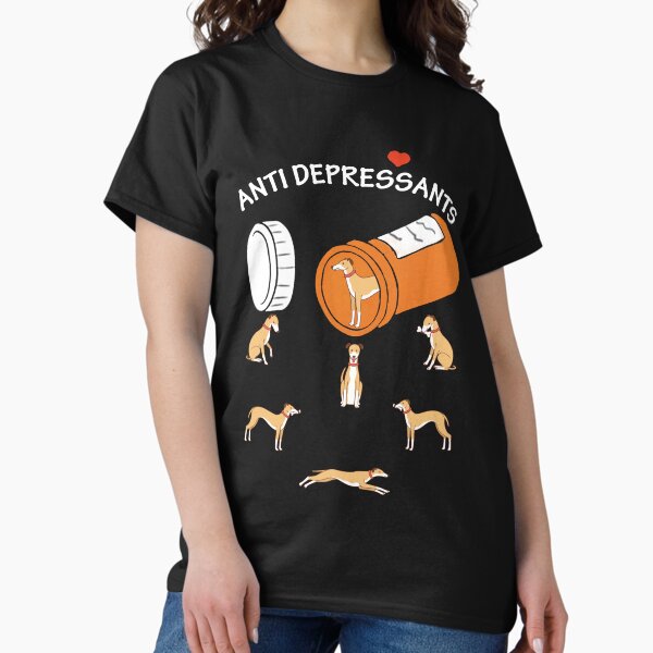 Antidepressant Whippet dog Lovers - Adult & Kids T-Shirts, Sweatshirts & Hoodies apparel design preview 1