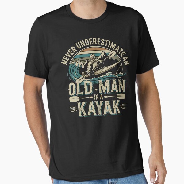 Never Underestimate an Old Man in a Kayak Kayaking - Adult & Kids T-Shirts, Sweatshirts & Hoodies apparel design preview 1