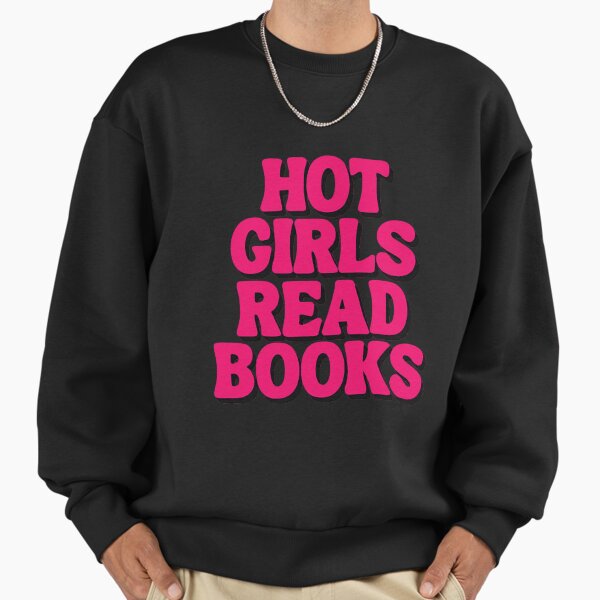 Hot girls read books - Adult & Kids T-Shirts, Sweatshirts & Hoodies apparel design preview 1