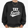 Sarcastic Yay Sports - Adult & Kids T-Shirts, Sweatshirts & Hoodies apparel design preview 1