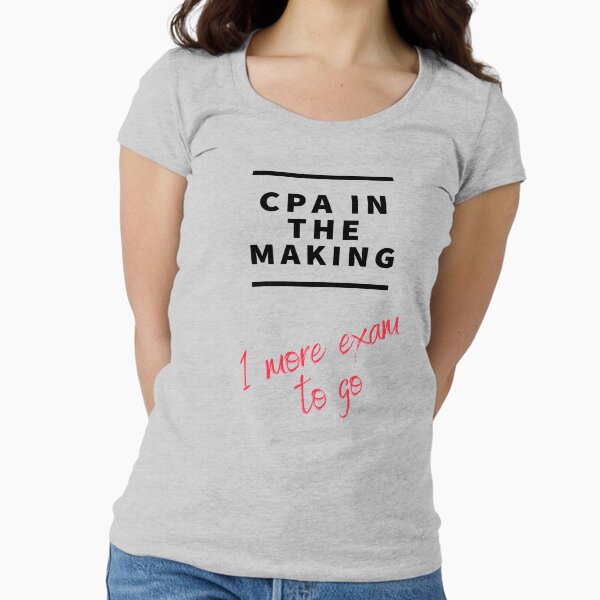 CPA in the making. 1 more exam to go. Fitted Scoop - Adult & Kids T-Shirts, Sweatshirts & Hoodies apparel design preview 1