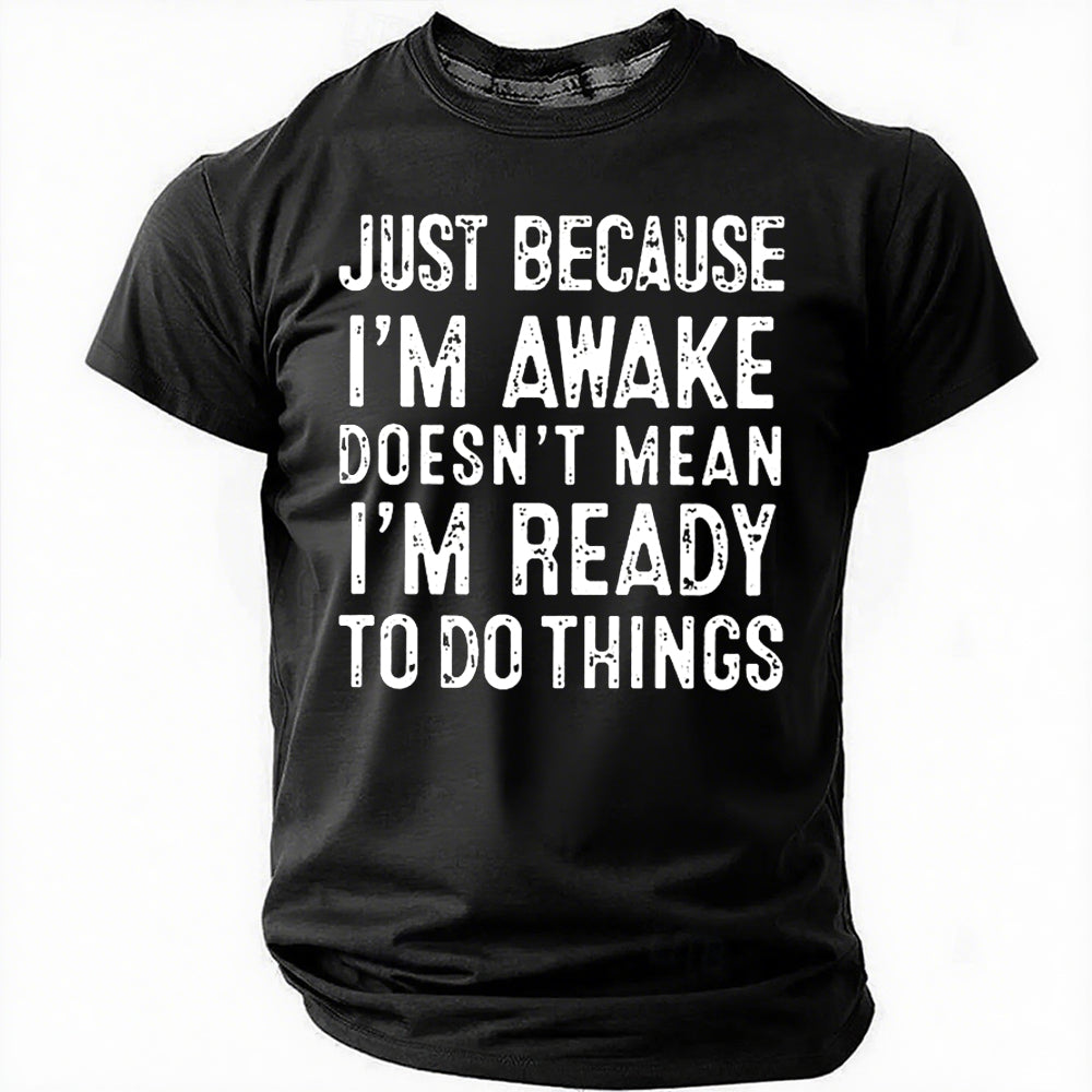 Just Because I'm Awake Print Men Slogan - Adult & Kids T-Shirts, Sweatshirts & Hoodies apparel design preview 7