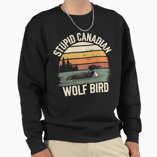 Funny Stupid Canadian Wolf Bird Loon Hockey Wildlife - Adult & Kids T-Shirts, Sweatshirts & Hoodies apparel design preview 1