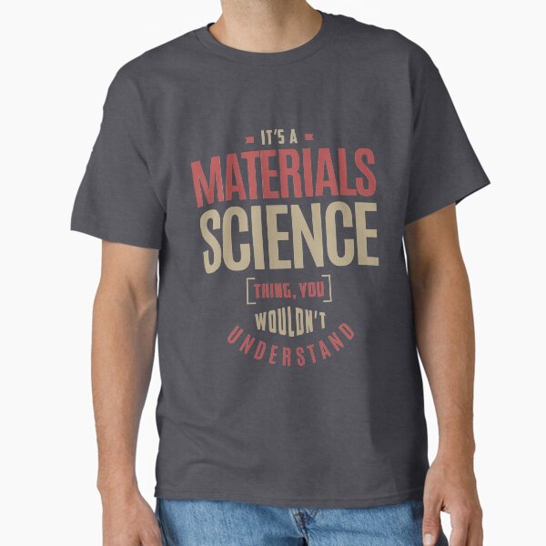 Materials Science Thing - Adult & Kids T-Shirts, Sweatshirts & Hoodies apparel design preview 1
