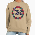 Worlds Best Teacher - Adult & Kids T-Shirts, Sweatshirts & Hoodies apparel design preview 1
