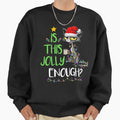 Is This Jolly Enough Black Cat Merry Christmas - Adult & Kids T-Shirts, Sweatshirts & Hoodies apparel design preview 1