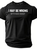 I May Be Wrong Print Men Slogan - Adult & Kids T-Shirts, Sweatshirts & Hoodies apparel design preview 1