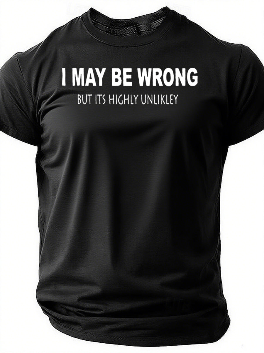 I May Be Wrong Print Men Slogan - Adult & Kids T-Shirts, Sweatshirts & Hoodies apparel design preview 1