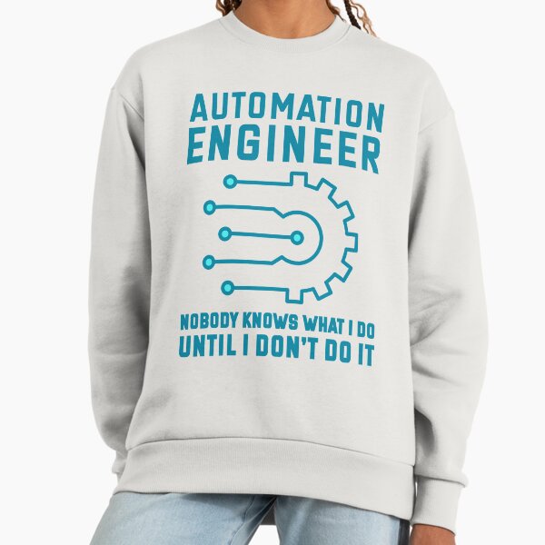 Automation Engineer, Nobody Knows What I Do Until - Adult & Kids T-Shirts, Sweatshirts & Hoodies apparel design preview 1