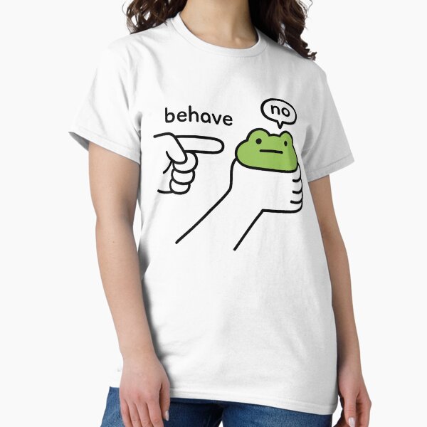 Funny Stubborn Frog "No Behave" Sassy Meme Attitude - Adult & Kids T-Shirts, Sweatshirts & Hoodies apparel design preview 1