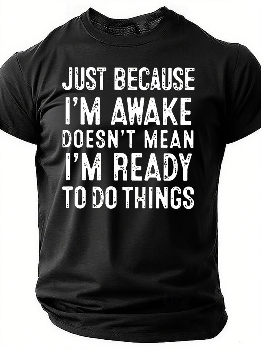 Just Because I'm Awake Print Men Slogan - Adult & Kids T-Shirts, Sweatshirts & Hoodies apparel design preview 1