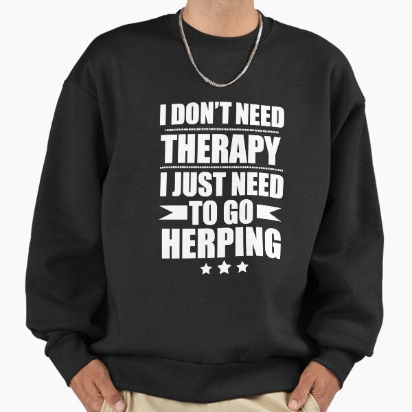 I Don't Need Therapy Just to go herping - Adult & Kids T-Shirts, Sweatshirts & Hoodies apparel design preview 1