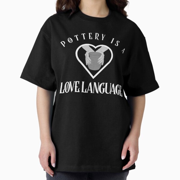 Pottery Is A Love Language - Adult & Kids T-Shirts, Sweatshirts & Hoodies apparel design preview 1