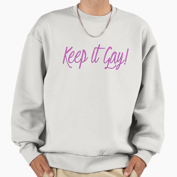 Keep It Gay - Adult & Kids T-Shirts, Sweatshirts & Hoodies apparel design preview 1