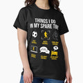 Football Soccer Things I do in my spare time - Adult & Kids T-Shirts, Sweatshirts & Hoodies apparel design preview 1