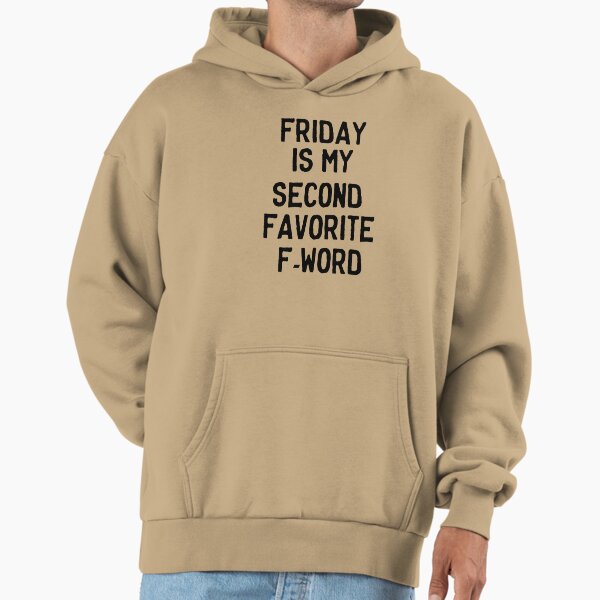 Friday is my second favorite F-Word - Adult & Kids T-Shirts, Sweatshirts & Hoodies apparel design preview 1