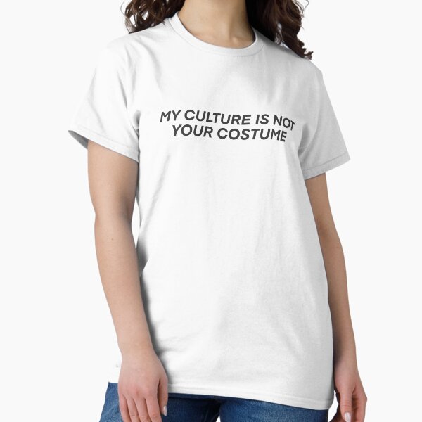 My Culture is Not Your Costume - Adult & Kids T-Shirts, Sweatshirts & Hoodies apparel design preview 1