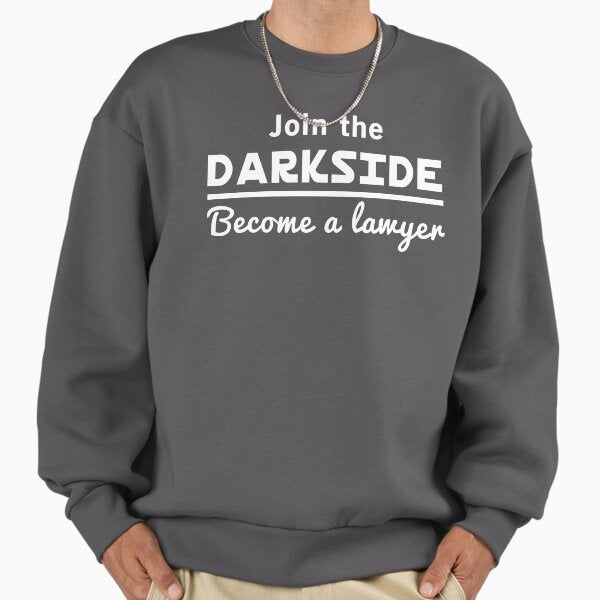 Join The Dark Side, Become a Lawyer - Adult & Kids T-Shirts, Sweatshirts & Hoodies apparel design preview 1