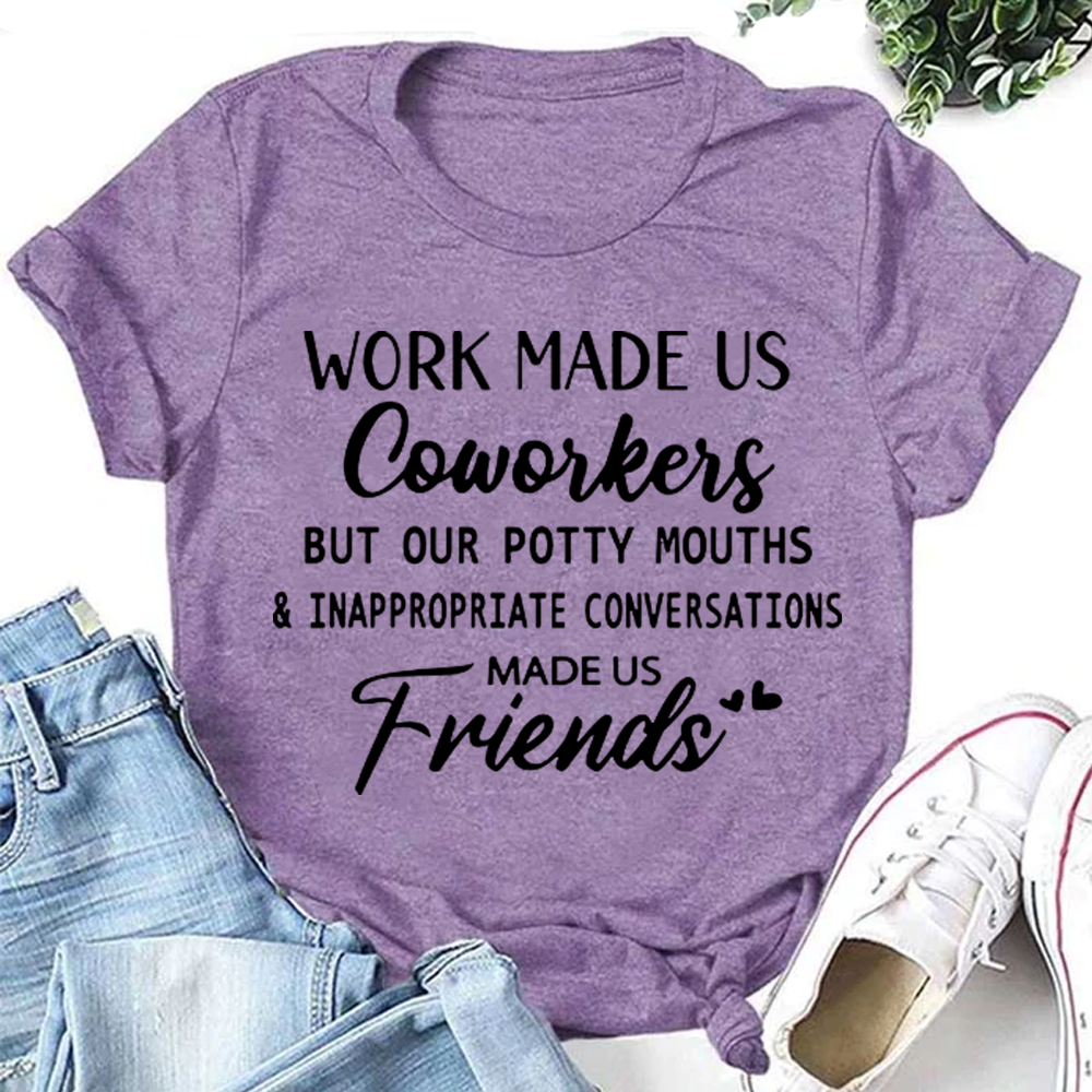 Work made us coworkers friends Letter Printed - Adult & Kids T-Shirts, Sweatshirts & Hoodies apparel design preview 2