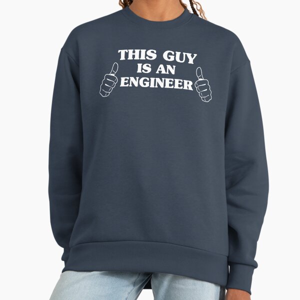 This Guy Is An Engineer - Adult & Kids T-Shirts, Sweatshirts & Hoodies apparel design preview 1
