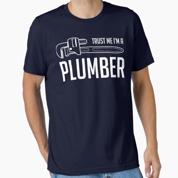 Trust Me, I'm a Plumber - Adult & Kids T-Shirts, Sweatshirts & Hoodies apparel design preview 1